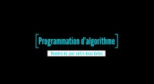 Programmation d'algorithme - Calcul du nombre de jour by Programmation Orientée Objet